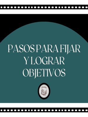 cover image of Pasos Para Fijar y Lograr Objetivos
